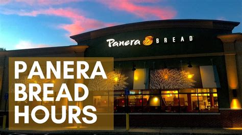 panera bread hours.